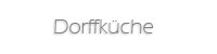 Dorffküche